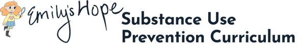 Emily's Hope Substance Use Prevention Curriculum